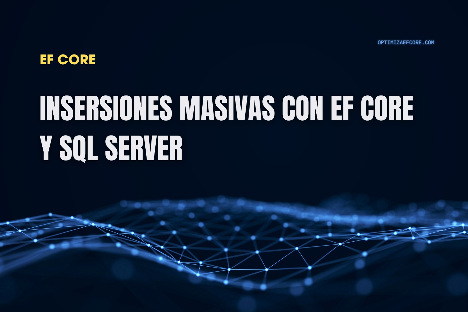 Inserciones masivas en EF Core y SQL Server usando BulkInsert — guía paso a paso de ZZZ Projects